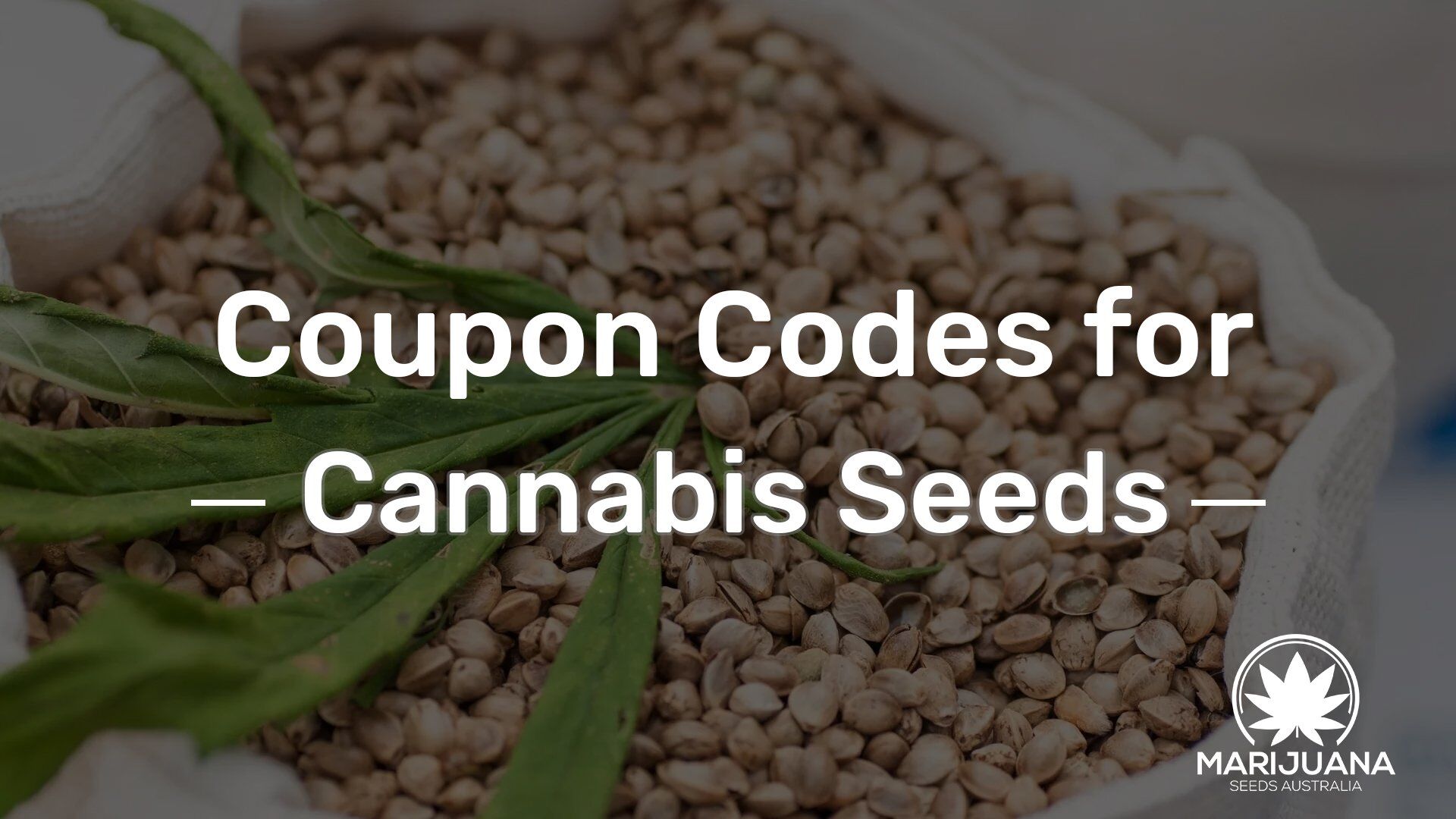 Great Deals & Coupon Codes for Cannabis Seeds